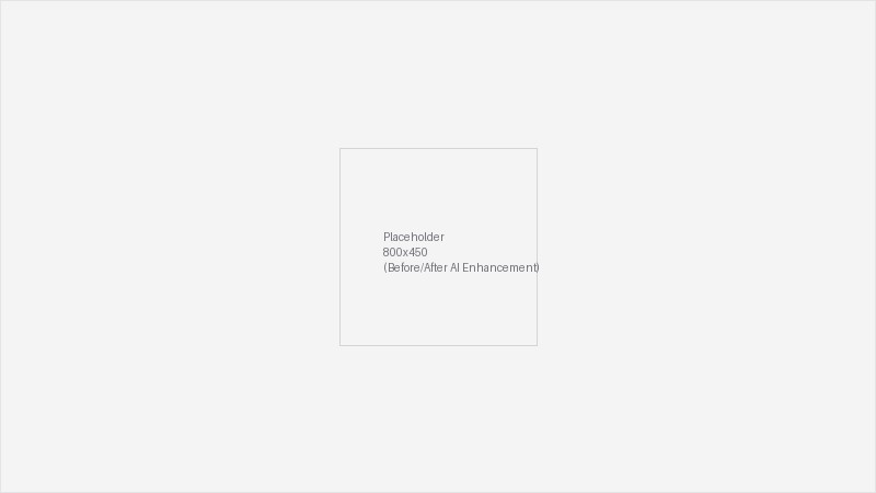 Before & After — AI Enhancement
